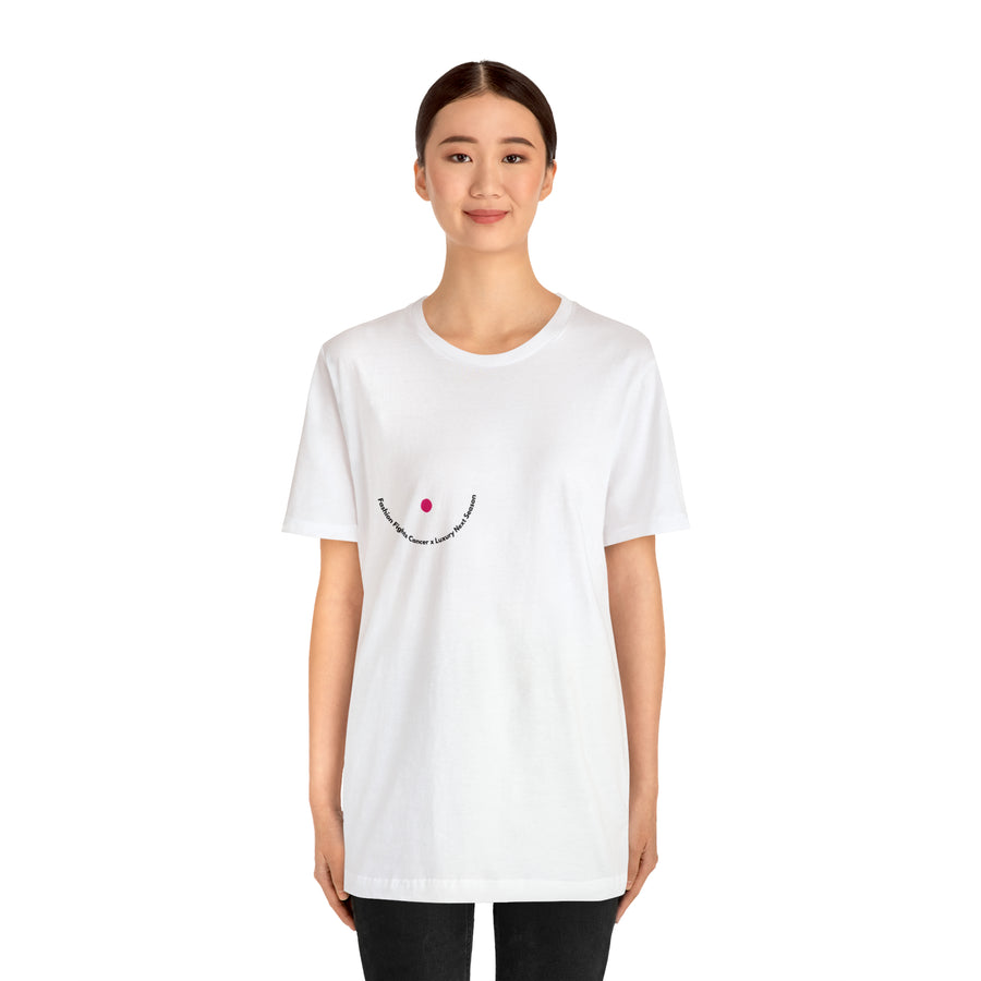 Fashion Fights Cancer Unisex Jersey Short Sleeve Tee - Luxury Next Season 